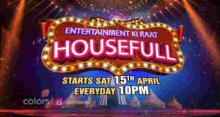 Entertainment Ki Raat Housefull is a Colors Tv Drama Serial.